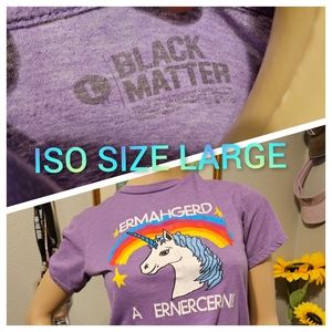 Looking for a size LARGE Ermahgerd A Ernercern unicorn shirt. Don't Buy!